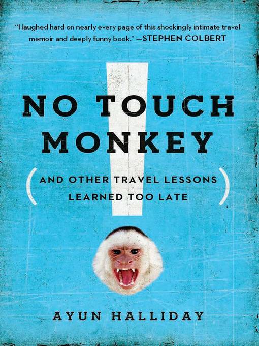 Title details for No Touch Monkey! by Ayun Halliday - Available